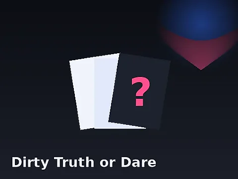 Dirty Truth or Dare