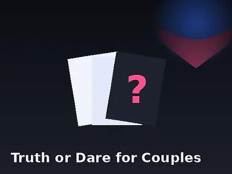 Truth or Dare for Couples