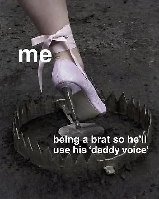 Bratty and kinky memes about me