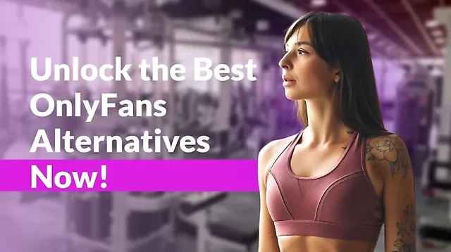 OnlyFans Alternatives: Exploring Other Platforms for Content Creators